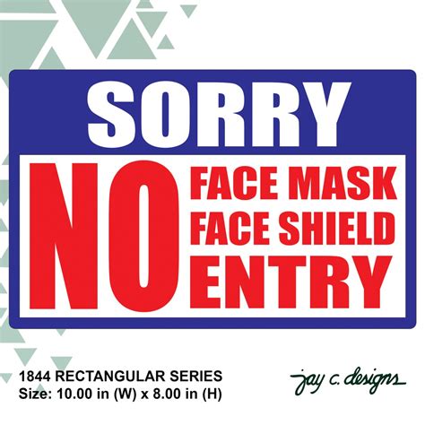 Signage Sorry No Mask No Face Shield No Entry Sign Jay C Designs