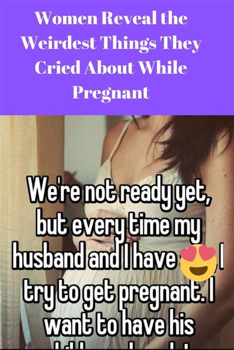 Women Reveal The Weirdest Things They Cried About While Pregnant Dad