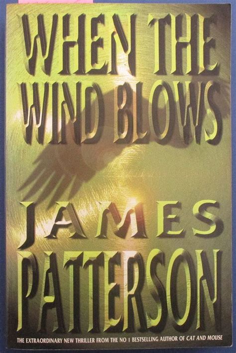 When The Wind Blows By Patterson James Good Large Softcover 1998