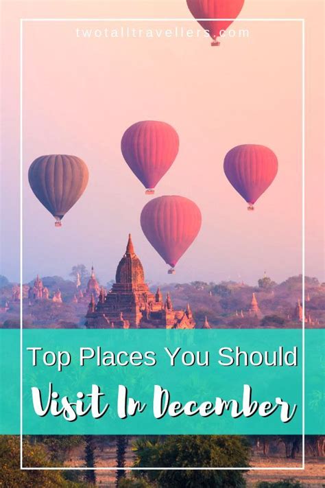 hot air balloons flying in the sky with text overlay top places you should visit in december