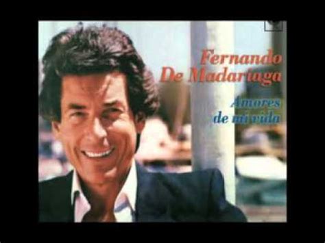 Fernando De Madariaga En Las Buenas Y En Las Malas Youtube