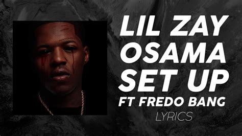 Lil Zay Osama Fredo Bang Set Up Lyrics Youtube