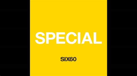SIX60 - SPECIAL - YouTube