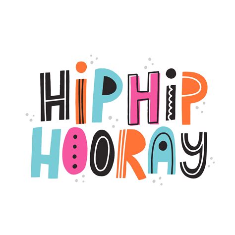 Hip Hip Hooray Lettering Hip Hip Typography Inspiration Typography