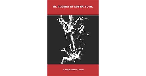 El Combate Espiritual By P Lorenzo Scupoli
