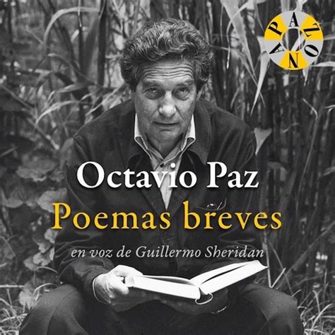 Los Novios Libertad Bajo Palabra Octavio Paz Poemas Breves Lectura De Guillermo Sheridan