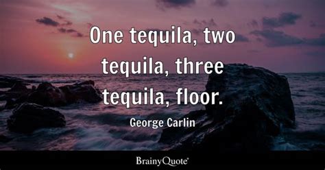 George Carlin One Tequila Two Tequila Three Tequila