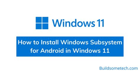 How To Install Windows Subsystem For Android In Windows 11