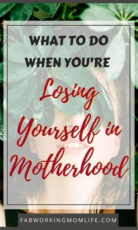 What To Do If Youre Losing Yourself In Motherhood Fab Working Mom