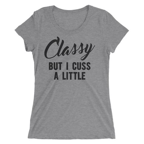 classy but i cuss a little t-shirt, funny tee, t shirts ...