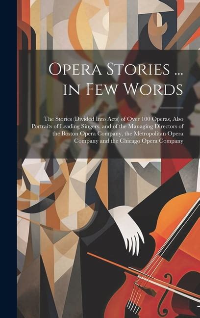 Opera Stories In Few Words The Stories Divided Into Acts Of