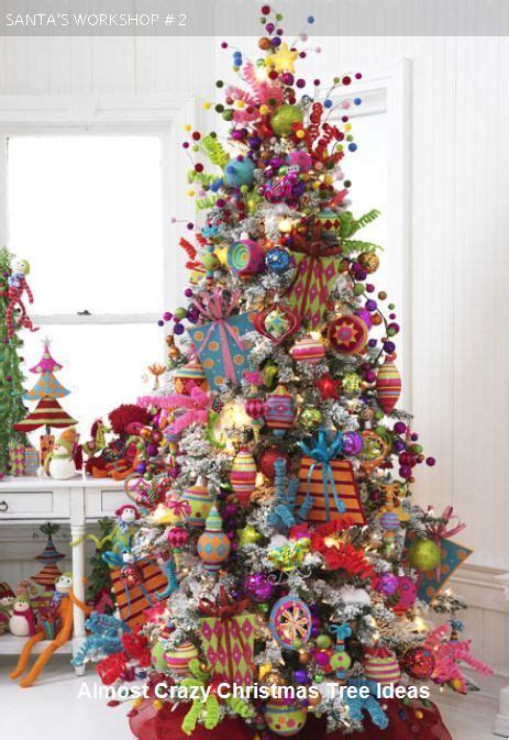 18 Almost Crazy Christmas Tree Ideas Christmas Tree Inspiration
