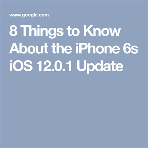 8 Things To Know About The Iphone 6s Ios 1201 Update Things To Know