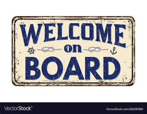 Welcome On Board Vintage Rusty Metal Sign Vector Image
