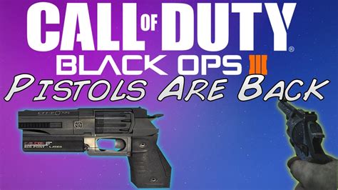 Black Ops 3 The Pistols Are Back Youtube
