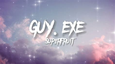 Superfruit Guyexe Lyrics 1 Hour Lyrics Loop Youtube