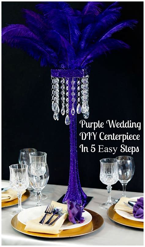 Fabulous Tall Purple Feather Diy Centerpiece In 5 Easy Steps Diy