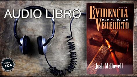 01 20 Audio Libro Evidencia Que Exige Un Veredicto Josh McDowell