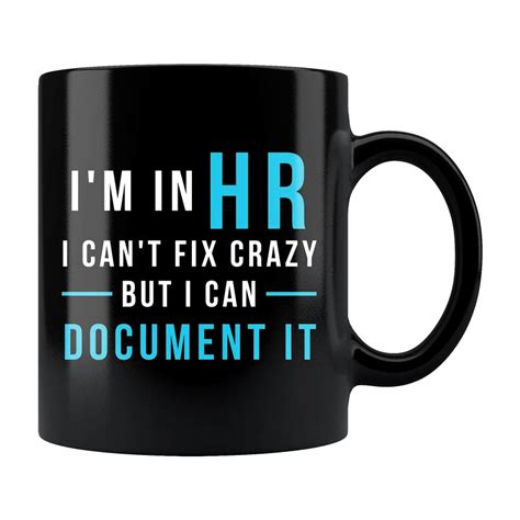Sip from one of our many funny mom quotes coffee mugs, travel mugs and tea cups offered on zazzle. Funny HR Gift HR Coffee Mug Hr Mug Human Resource Mug ...