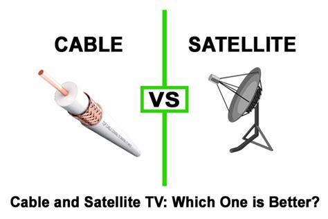 Cable Vs Satellite Tv Which One To Choose