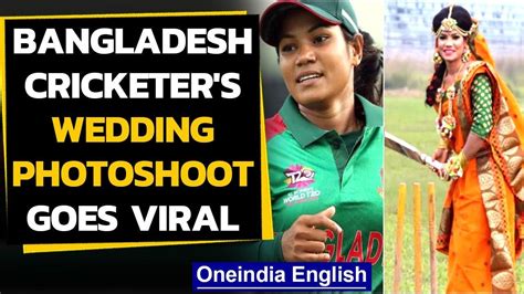 Bangladesh Cricketer Sanjida Islams Wedding Shoot Goes Viral Saree And A Bat Oneindia News