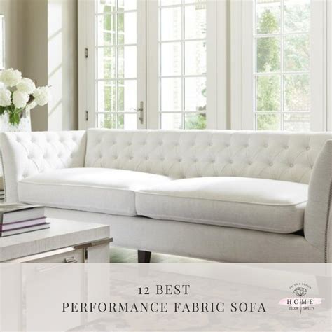 Best Performance Fabric For Your Sofa 12 Selections To Choose From
