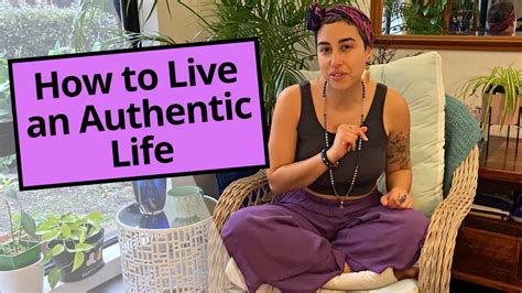 7 ways to live a more authentic life youtube