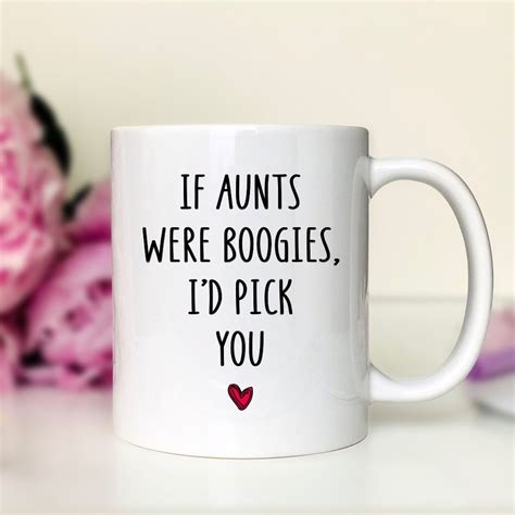 If Aunts Were Boogies Id Pick You Coffee Mug Aunt Mug Etsy Funny Aunt T Mom Birthday