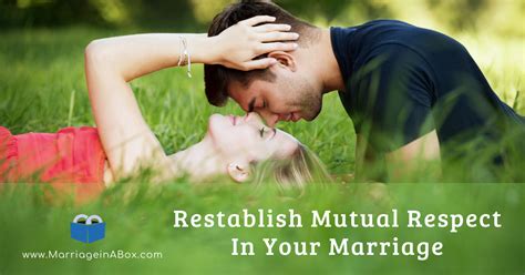 Restablish Mutual Respect In Your Marriage