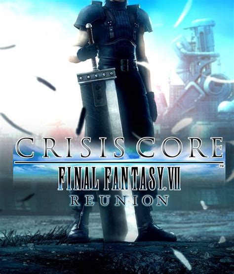 Crisis Core Final Fantasy Vii Reunion On Y A Joué Magnifique