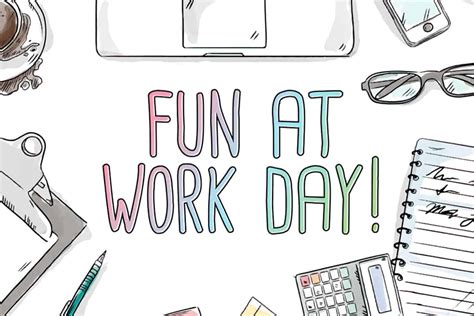 National Fun At Work Day 2023 History Ideas Images Quotes