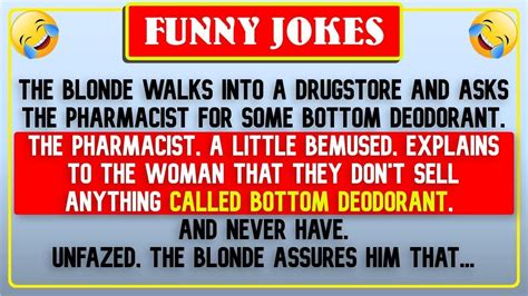 Best Joke Of The Day The Blonde Walks Into A Drugstore And Asks The Daily Jokes Funny