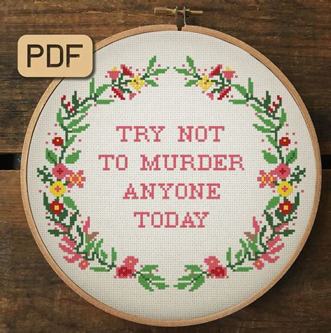 If you're looking for a laugh, these cross stitch patterns have a good sense of humor. Pin on ! Quote cross stitch patterns