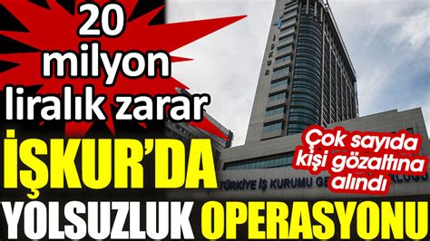 Türkiye İş Kurumu nda yolsuzluk operasyonu İhale yoluyla usulsüzlük