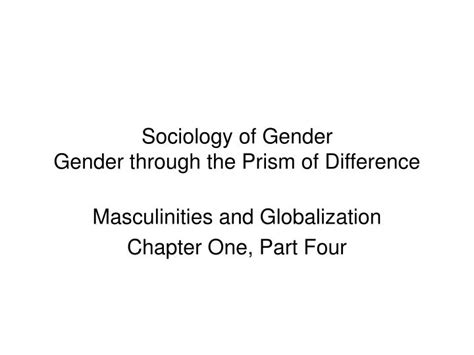 Ppt Sociology Of Gender Gender Through The Prism Of Difference Powerpoint Presentation Id870292