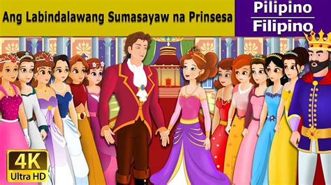 Ang Labindalawang Sumasayaw Na Prinsesa 12 Dancing Princess 4k Uhd