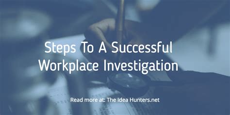 Steps To A Successful Workplace Investigation The Idea