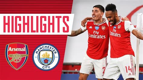 Highlights Arsenal 2 0 Manchester City Emirates Fa Cup Finalists