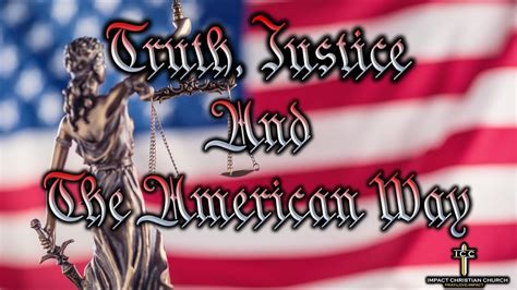 Truth Justice And The American Way Youtube