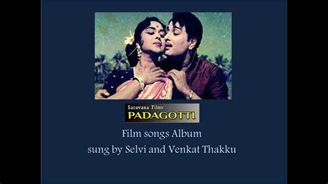 Padagotti Film Songs Album By Selvi And Venkat Thakku Youtube
