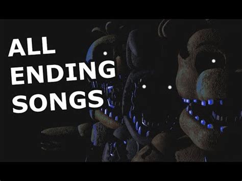 Please give feedback to the author and help other users find good scores. FNaF ALL Ending Songs (Full Series) - YouTube