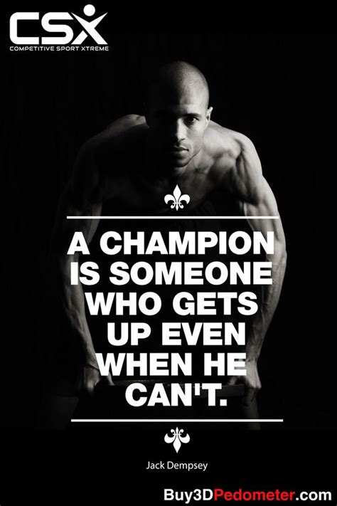 a champion is someone who gets up even when he can t jack dempsey fitness motivation