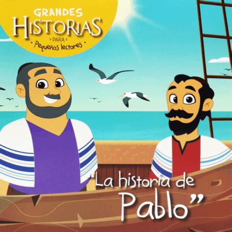 Grandes Historias Para Pequeños Lectores La Historia De Pablo