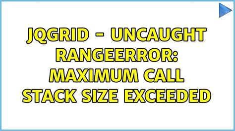 Troubleshooting The Evasive Rangeerror Maximum Call Stack Size Exceeded