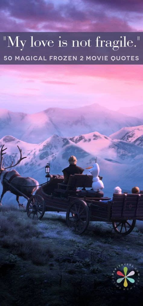 Frozen 2 Quotes The Best Lines From Your Favorite Characters In 2020