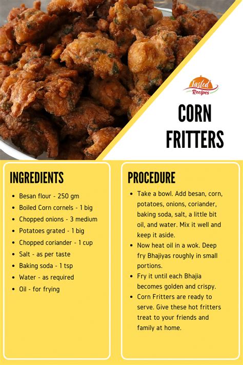 What is the best recipe for fried corn? How To Make Corn Fritters - Corn Bhajiya | TastedRecipes