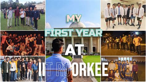 My First Year At Iit Roorkee 🎵 Iit Iitroorkee Youtube
