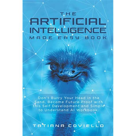 Buy The Artificial Intelligence Made Easy Book Dont Bury Your Head In
