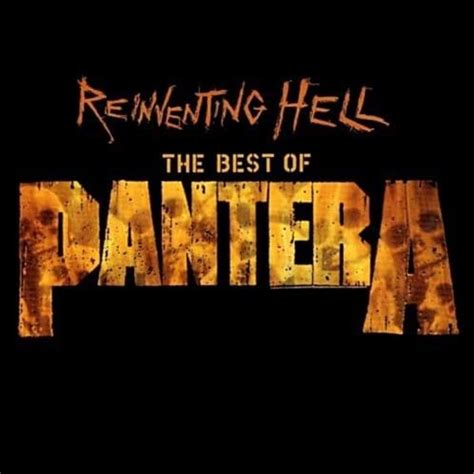 Pantera Reinventing Hell The Best Of Pantera Lyrics And Tracklist