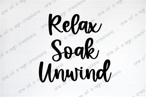 Relax Soak Unwind Svg Png Digital File Cutting File Etsy